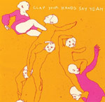 CLAP YOUR HANDS SAY YEAH - Clap Your Hands Say Yeah (2006)