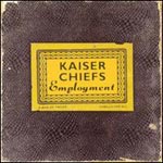 KAISER CHIEFS - Employment (2005)