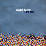 NADA SURF - Let Go (2002)