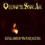 QUEENS OF THE STONE AGE - Lullabies To Paralyze (2005)
