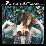 FLORENCE + THE MACHINE - Lungs (2009)