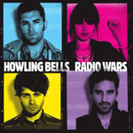 HOWLING BELLS - Radio Wars (2009)