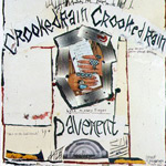PAVEMENT - Crooked Rain Crooked Rain (1994)