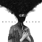 ROYAL BLOOD - Royal Blood (2014)