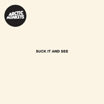 ARCTIC MONKEYS - Suck It And See (2011)