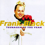 FRANK BLACK - Teenager Of The Year (1994)