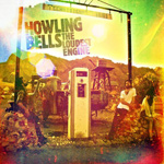 HOWLING BELLS - The Loudest Engine (2011)