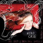 NEKO CASE - The Worse Things Get... (2013)