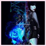 DUM DUM GIRLS - Too True (2014)