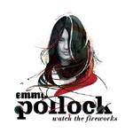 EMMA POLLOCK - Watch The Fireworks (2007)