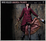 AMANDA PALMER - Who Killed Amanda Palmer