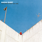 NADA SURF – You Know Who You Are (2016)