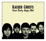 KAISER CHIEFS - Yours Truly, Angry Mob (2007)