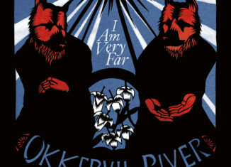 OKKERVIL RIVER - I Am Very Far (2011)