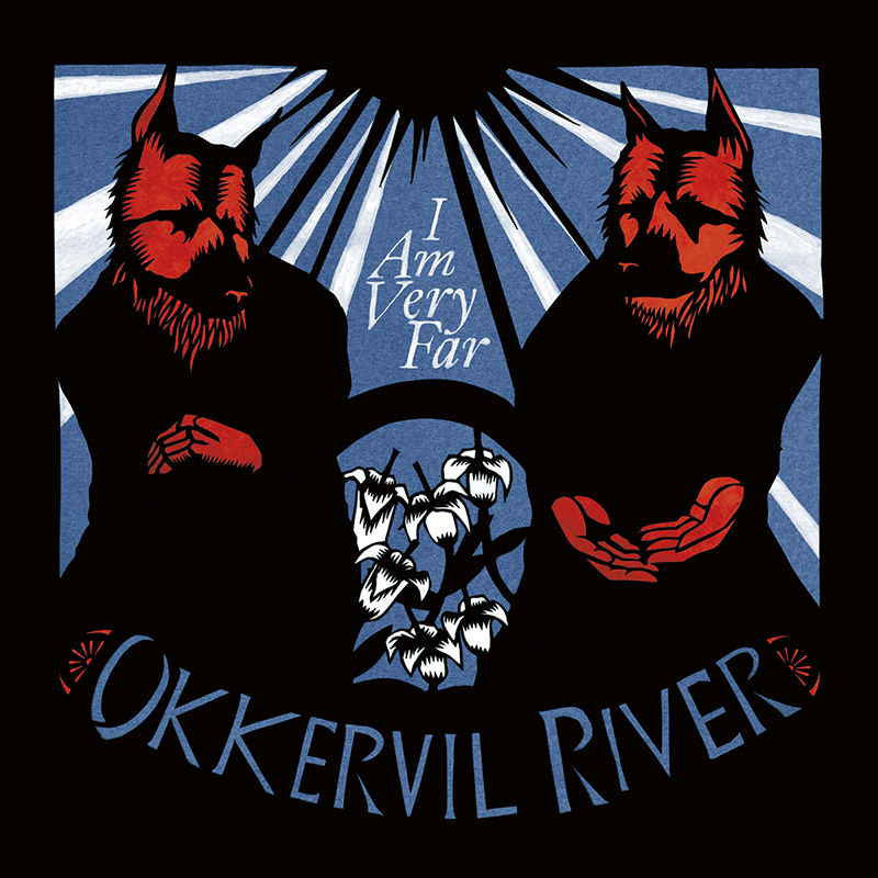 OKKERVIL RIVER - I Am Very Far (2011)