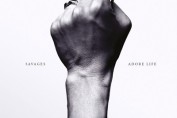 SAVAGES - Adore Life (2016)
