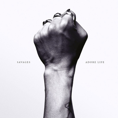 SAVAGES - Adore Life (2016)