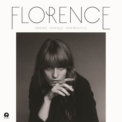 FLORENCE + THE MACHINE - How Big, How Blue, How Beautiful (2015)