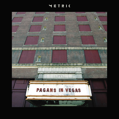 METRIC - Pagans In Vegas (2015)