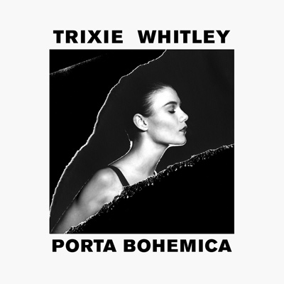 TRIXIE WHITLEY - Porta Bohemica (2016)