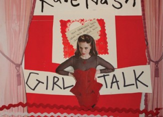 KATE NASH - Girl Talk (2013)