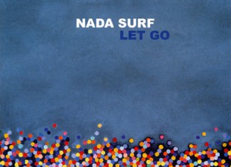 NADA SURF - Let Go (2002)