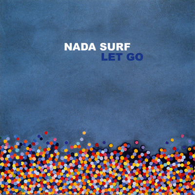 NADA SURF - Let Go (2002)