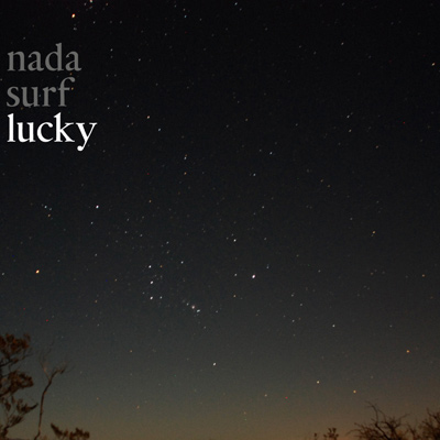 NADA SURF - Lucky (2008)