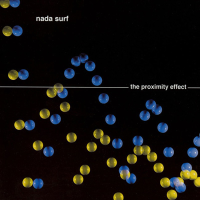 NADA SURF - The Proximity Effect (1998)