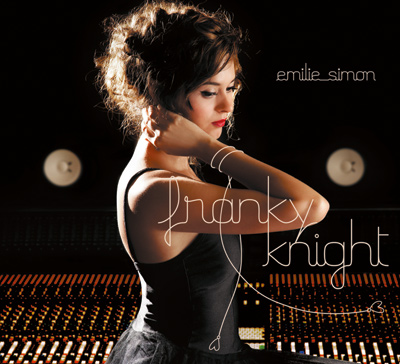 EMILIE SIMON - Franky Knight (2011)