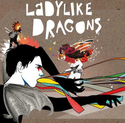 LADYLIKE DRAGONS - Heart Burst (2009)