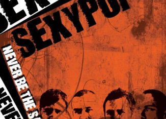 SEXYPOP - Never Be The Same (2008)