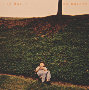 LUCY DACUS - No Burden