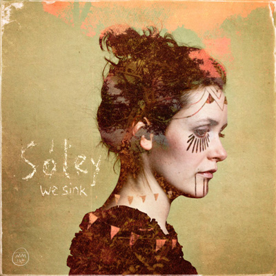 SÓLEY - We Sink (2011)