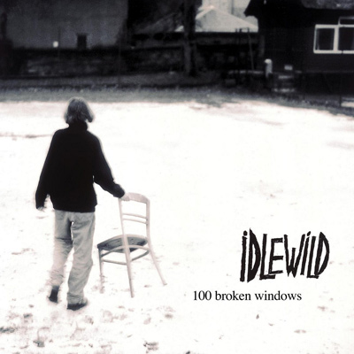 IDLEWILD - 100 Broken Windows (2000)