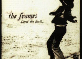 THE FRAMES - Dance The Devil (1999)