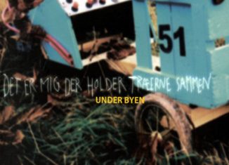 UNDER BYEN - Det Er Mig Der Holder Traerne Sammen (2002)