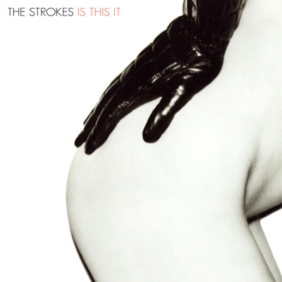 THE STROKES - Is This It? (2001)