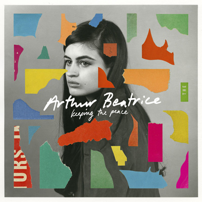 ARTHUR BEATRICE - Keeping The Peace (2016)