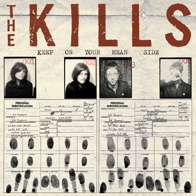 THE KILLS - Keep On Your Mean Side (2003)