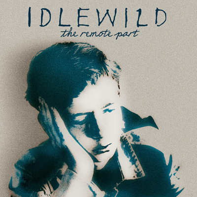 IDLEWILD - The Remote Part (2002)