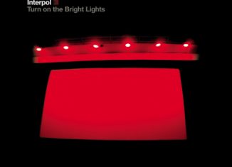 INTERPOL - Turn On The Bright Lights (2002)