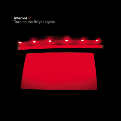 INTERPOL - Turn On The Bright Lights (2002)