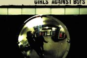 GIRLS AGAINST BOYS - You Can't Fight What You Can't See (2002)