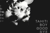 TAHITI BOY AND THE PALMTREE FAMILY - "Goodbye", la fin d'une aventure