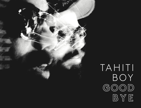 TAHITI BOY AND THE PALMTREE FAMILY - "Goodbye", la fin d'une aventure