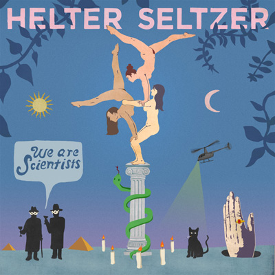 WE ARE SCIENTISTS - Helter Seltzer (2016)