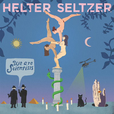 WE ARE SCIENTISTS - Helter Seltzer (2016)