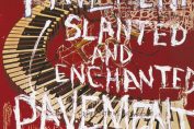 PAVEMENT - Slanted And Enchanted (1992)