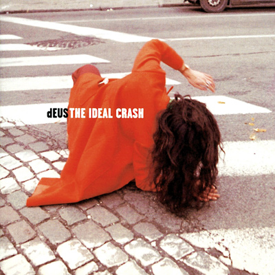 DEUS - The Ideal Crash (1999)